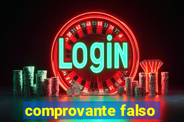 comprovante falso